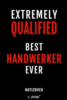 Notizbuch für Handwerker: Originelle Geschenk-Idee [120 Seiten gepunktet Punkte-Raster blanko Papier] (German Edition)