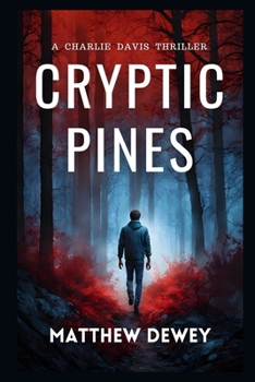 Paperback Cryptic Pines: A Charlie Davis Thriller Book