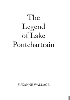 Hardcover The Legend of Lake Pontchartrain Book