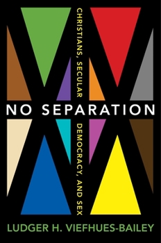 Paperback No Separation: Christians, Secular Democracy, and Sex Book