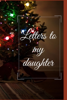 Paperback Letters to my daughter: A journal Book