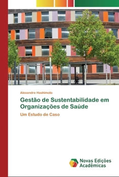 Paperback Gestão de Sustentabilidade em Organizações de Saúde [Portuguese] Book