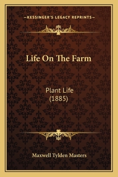 Paperback Life On The Farm: Plant Life (1885) Book