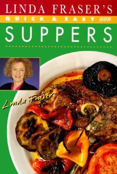 Linda Fraser's Quick & Easy Suppers