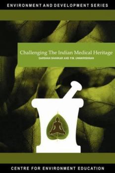 Hardcover Challenging the Indian Medical Heritage Book