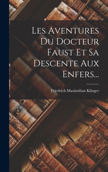 Les Aventures Du Docteur Faust Et Sa Descente Aux Enfers...