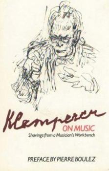 Paperback Klemperer on Music: Shavings from a Musician's Workbench Book