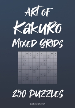 Paperback Art of Kakuro Mixed Grids Book