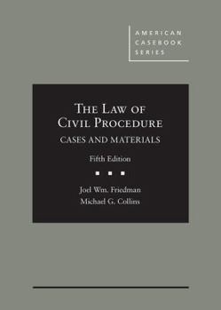 Hardcover The Law of Civil Procedure: Cases and Materials (American Casebook Series) Book