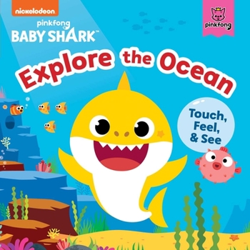 Board book Baby Shark: Explore the Ocean: Touch, Feel, and See Book