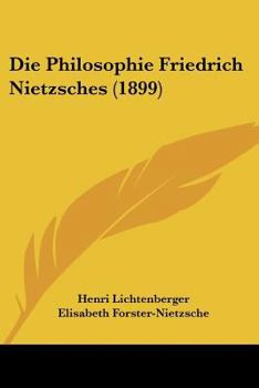 Paperback Die Philosophie Friedrich Nietzsches (1899) Book