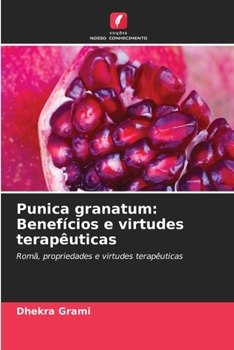 Paperback Punica granatum: Benefícios e virtudes terapêuticas [Portuguese] Book