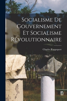 Paperback Socialisme de gouvernement et socialisme révolutionnaire [French] Book