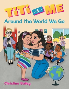Paperback Titi & Me: Around the World We Go Book