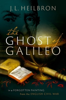 Hardcover The Ghost of Galileo: In a Forgotten Painting from the English Civil War Book