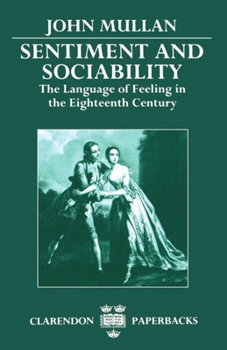 Paperback Sentiment and Sociability: The Language of Feeling in the Eighteenth Century Book