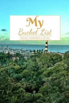 Paperback My Bucket List: A Creative and Inspirational Journal for Ideas and Adventures 6'' x 9 '' 90 Pages Book