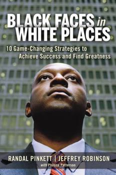 Hardcover Black Faces in White Places: 10 Game-Changing Strategies to Achieve Success and Find Greatness Book