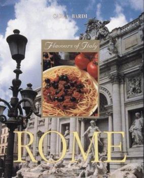 Hardcover Flavours of Italy: Rome (Flavours of Italy) Book