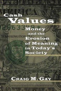 Paperback Cash Values: Money and the Erosion of Meaning in Today's Society Book