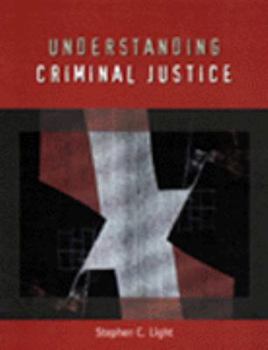 Hardcover Understanding Criminal Justice [With Infotrac] Book