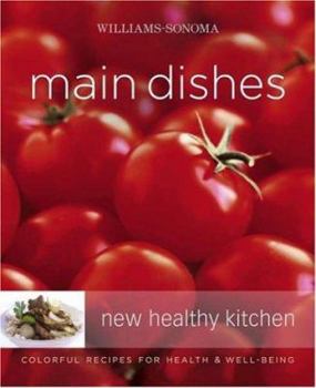 Main Dishes: Colorful Recipes for Health & Well-Being