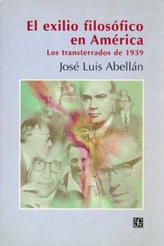 Paperback El exilio filosófico en América. Los transterrados de 1939 (Spanish Edition) [Spanish] Book