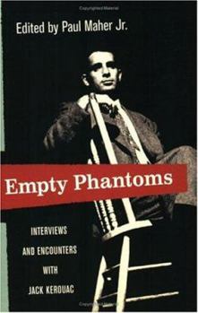 Paperback Empty Phantoms: Interviews and Encounters with Jack Kerouac Book