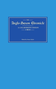Hardcover Anglo-Saxon Chronicle 4 MS B Book