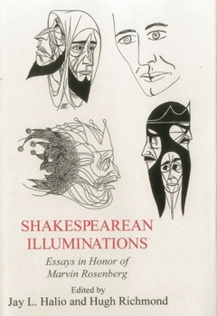 Shakespearean Illuminations: Essays in Honor of Marvin Rosenberg