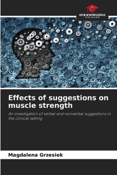 Paperback Effects of suggestions on muscle strength Book