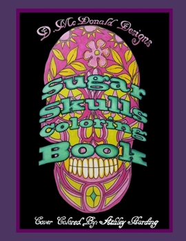 Paperback D. McDonald Designs Sugar Skulls Coloring Book