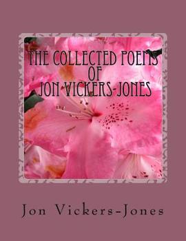 Paperback The Collected Poems of Jon Vickers-Jones Book