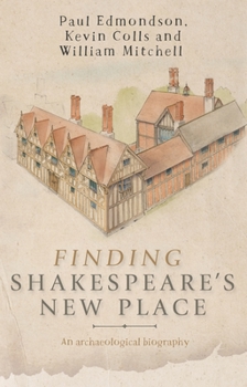 Paperback Finding Shakespeare's New Place: An Archaeological Biography Book