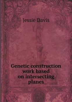 Paperback Genetic construction work based on intersecting planes Book