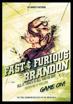 Paperback Fast & Furious Brandon: All It Takes Is All You've Got: The Winner's Notebook Book