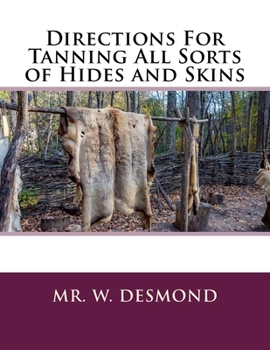 Paperback Directions For Tanning All Sorts of Hides and Skins Book