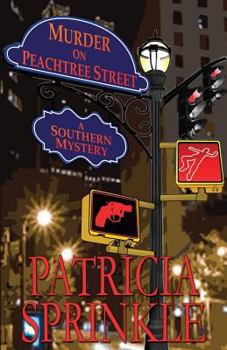 Murder on Peachtree Street - Book #3 of the Sheila Travis