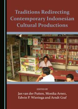 Hardcover Traditions Redirecting Contemporary Indonesian Cultural Productions Book