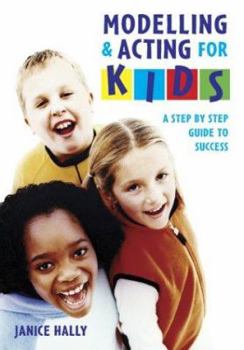 Paperback Modelling and Acting for Kids Book