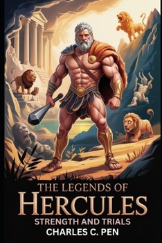 THE LEGENDS OF HERCULES: STRENGTH AND TRIALS
