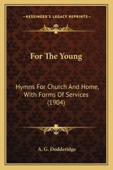 Paperback For The Young: Hymns For Church And Home, With Forms Of Services (1904) Book