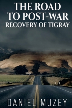 The Road to Post-War Recovery of Tigray