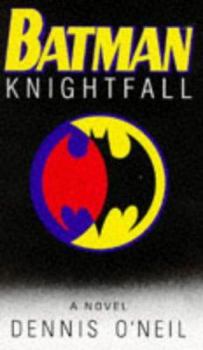 Batman: Knightfall - Book  of the DC Comics Novels