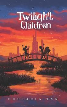 Twilight Children - Book #4 of the Coming from Darkness