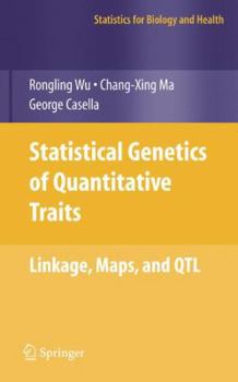 Hardcover Statistical Genetics of Quantitative Traits: Linkage, Maps and QTL Book