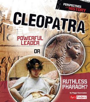 Hardcover Cleopatra: Powerful Leader or Ruthless Pharaoh? Book