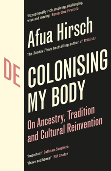 Paperback Decolonising My Body: On Ancestry, Tradition and Cultural Reinvention Book