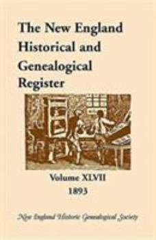 Paperback The New England Historical and Genealogical Register, Volume 47, 1893 Book
