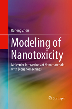 Modeling of Nanotoxicity: Molecular Interactions of Nanomaterials with Bionanomachines